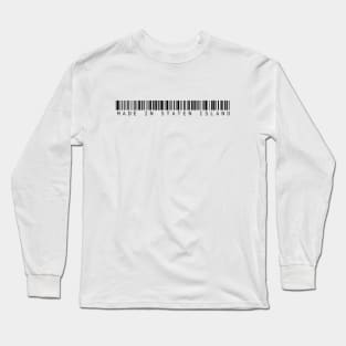 Made in Staten Island Long Sleeve T-Shirt